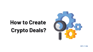 How to Create Crypto Deals