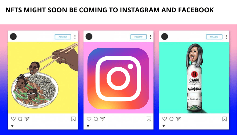 NFTs Might Soon be Coming to Instagram and Facebook