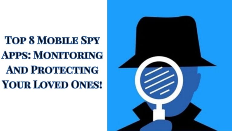 Top 8 Mobile Spy Apps