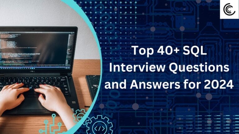 Top 40+ SQL Interview Questions and Answers for 2024