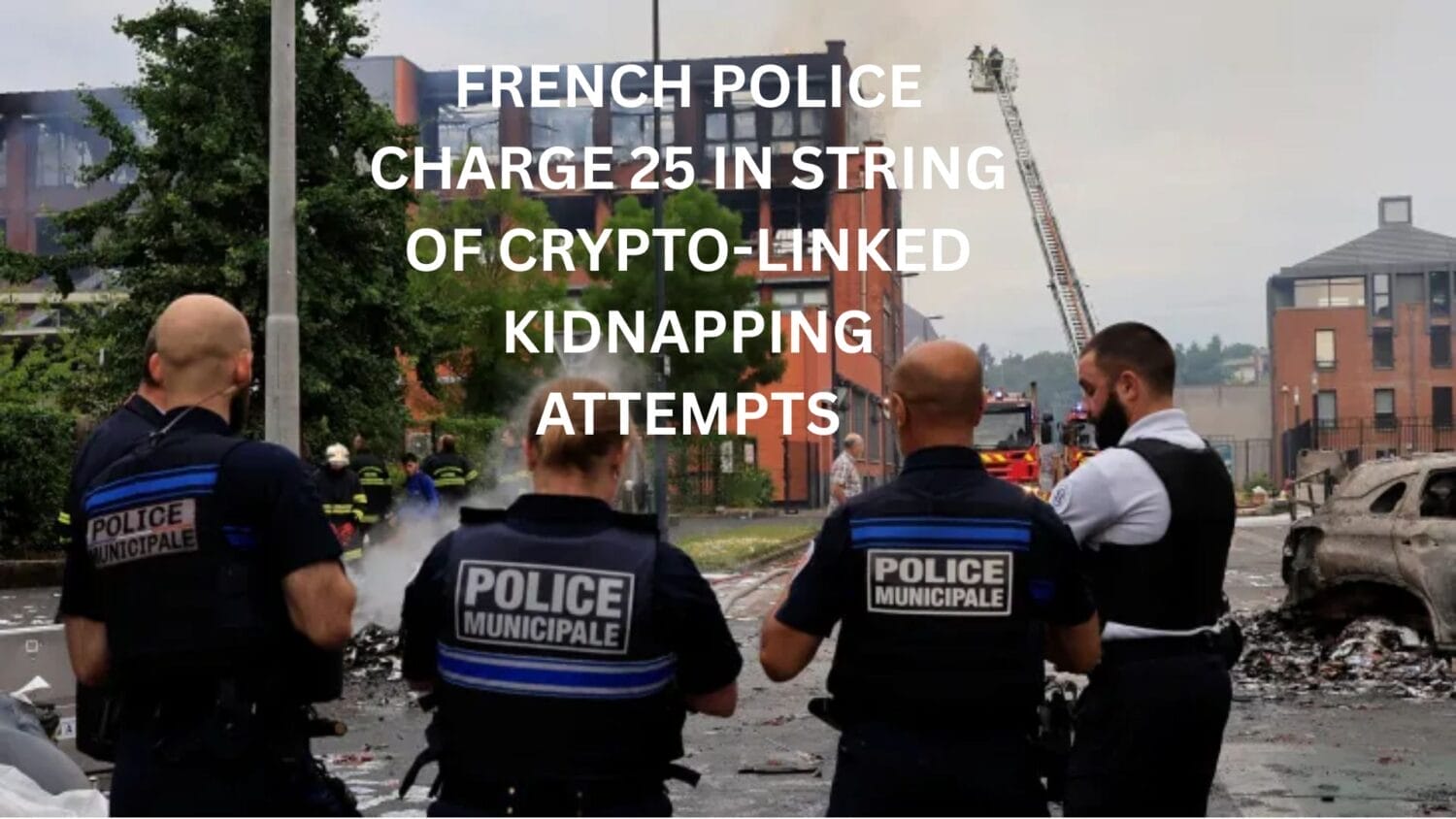 French Police Charge 25 in String of Crypto-Linked Kidnapping Attempts