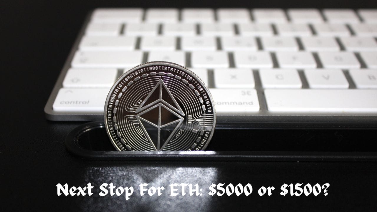 Next Stop For ETH: $5000 or $1500?