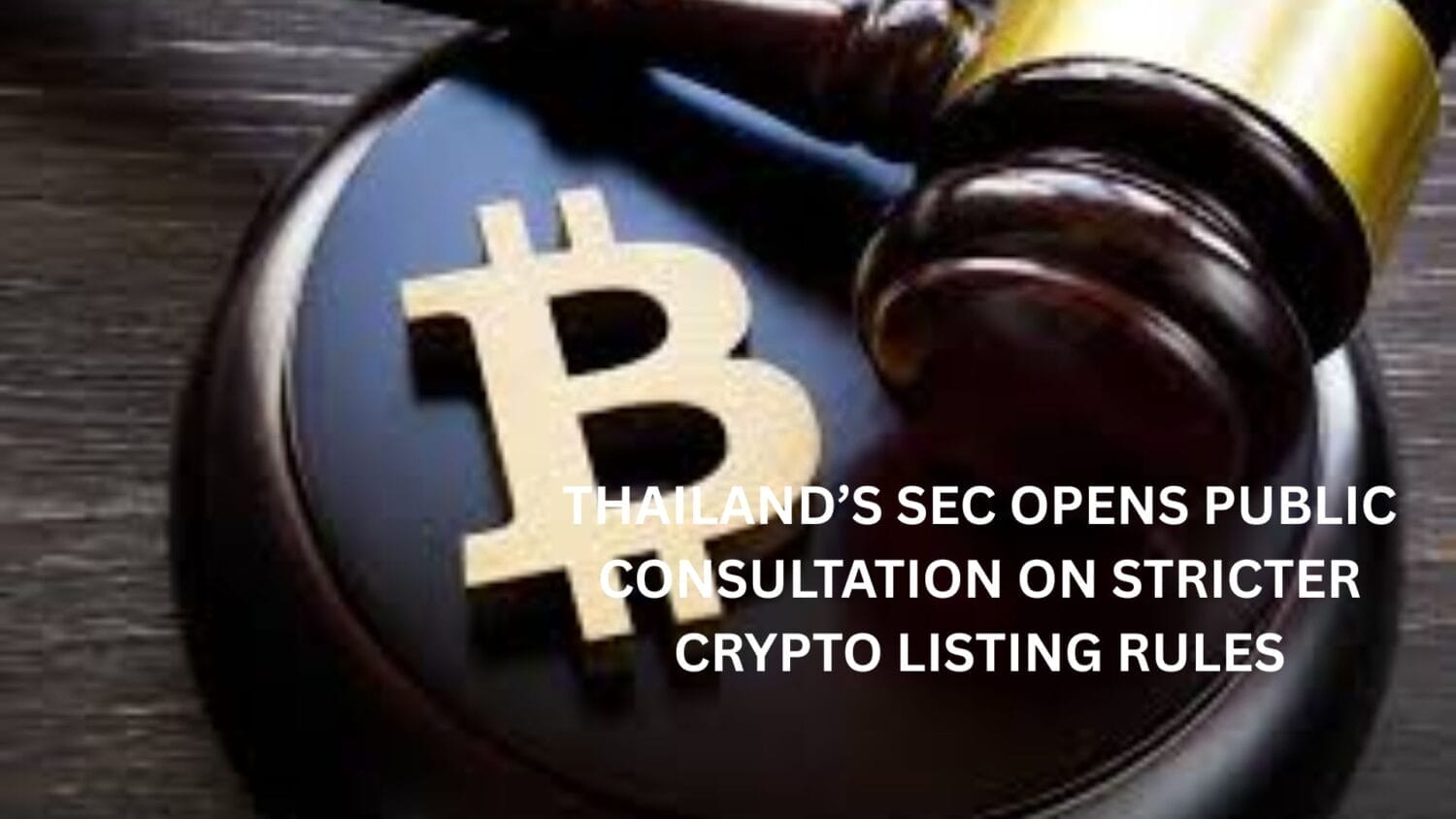 Crypto News 21 Thailand’s SEC Opens Public Consultation on Stricter Crypto Listing Rules
