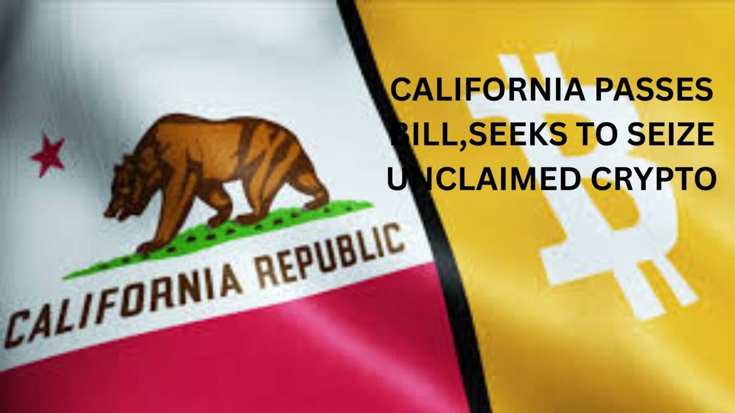 Crypto News 34 California passes bill,seeks to seize unclaimed crypto