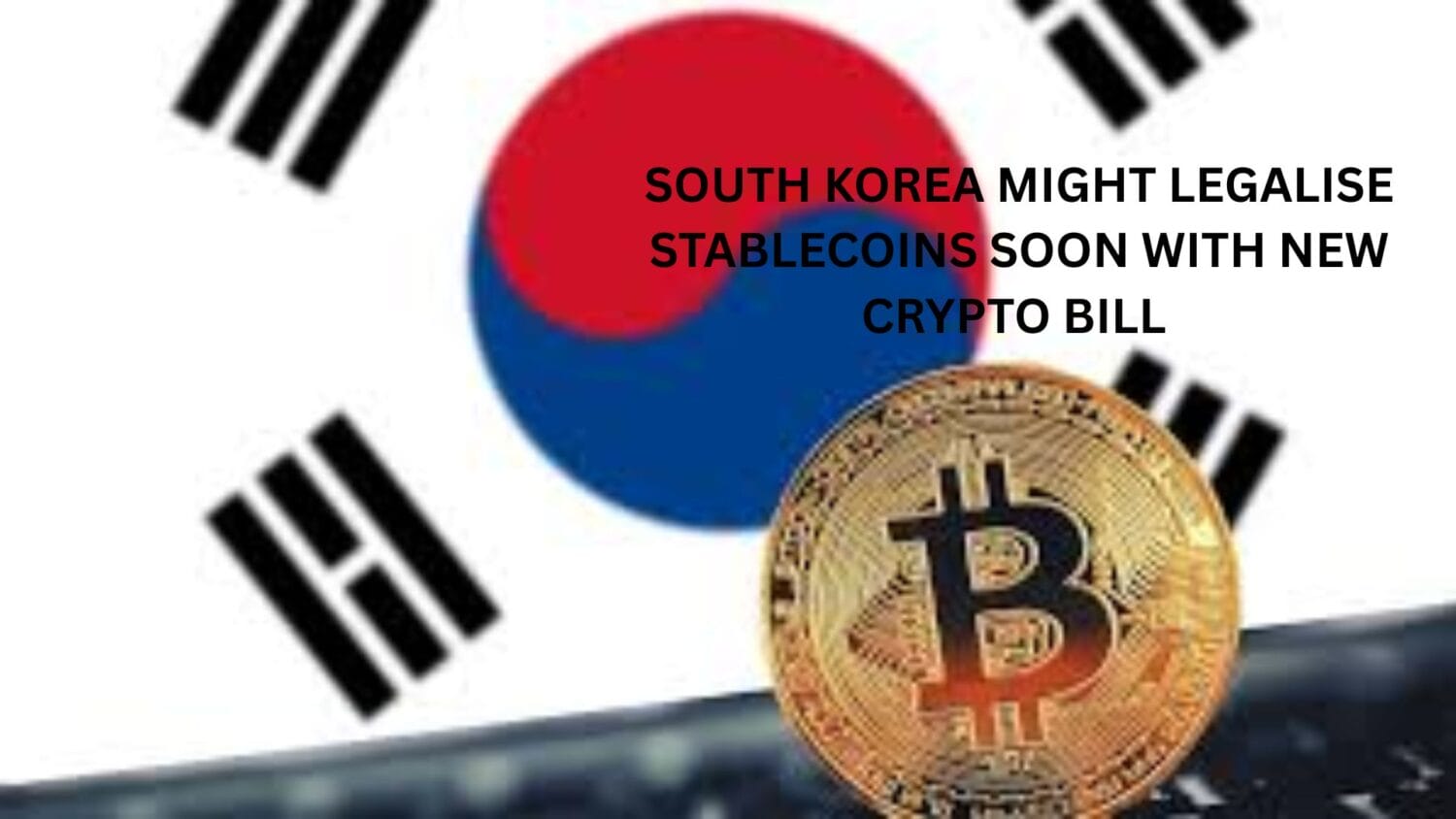 Crypto News 32 South Korea might legalise stablecoins soon with new crypto bill