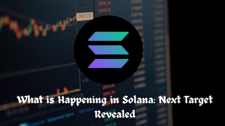 What is Happening in Solana: Next Target Revealed
