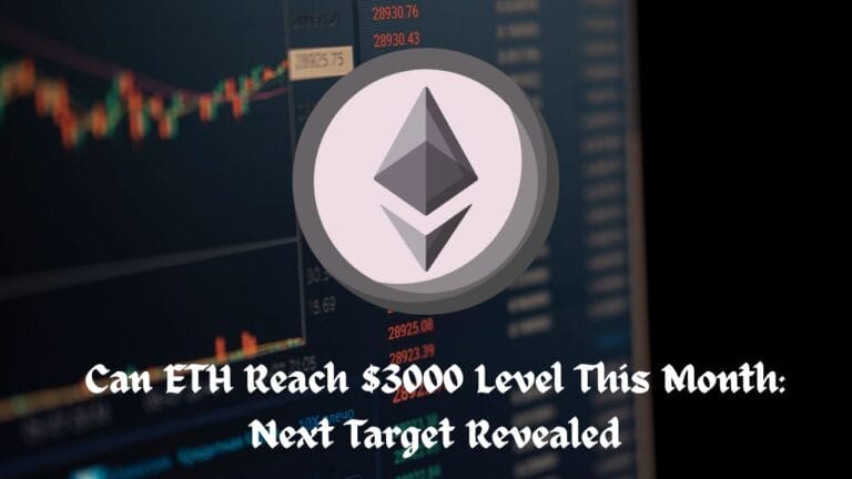 Can ETH Reach $3000 Level This Month: Next Target Revealed