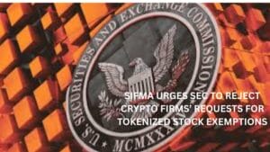 SIFMA Urges SEC to Reject Crypto Firms’ Requests for Tokenized Stock Exemptions